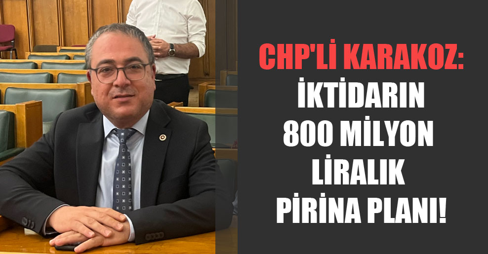 Karakoz : “Rantın yeni adı Pirina!”