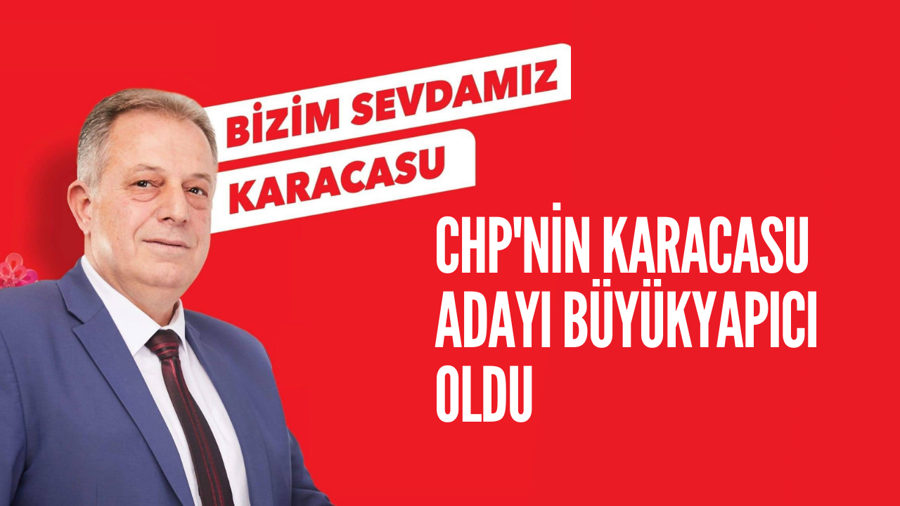 Chp’nin Karacasu Adayı Belli Oldu