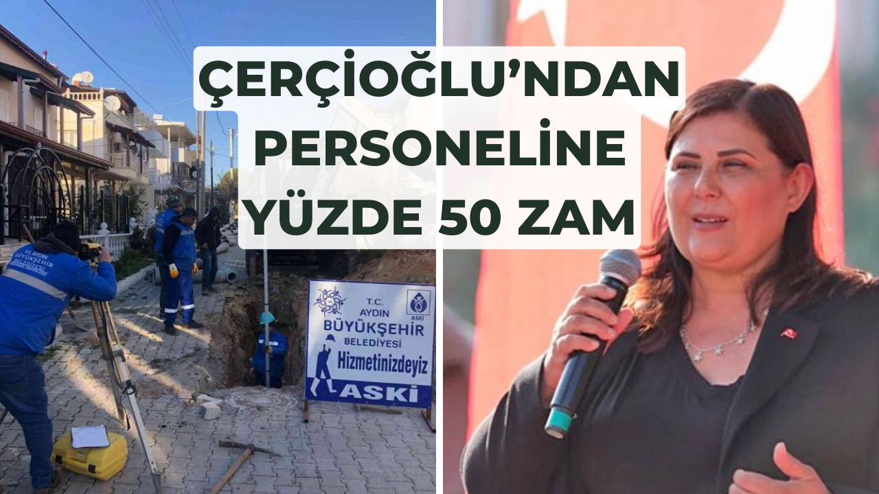 Başkan Çerçioğlu’ndan İşçilere yüzde 50 zam
