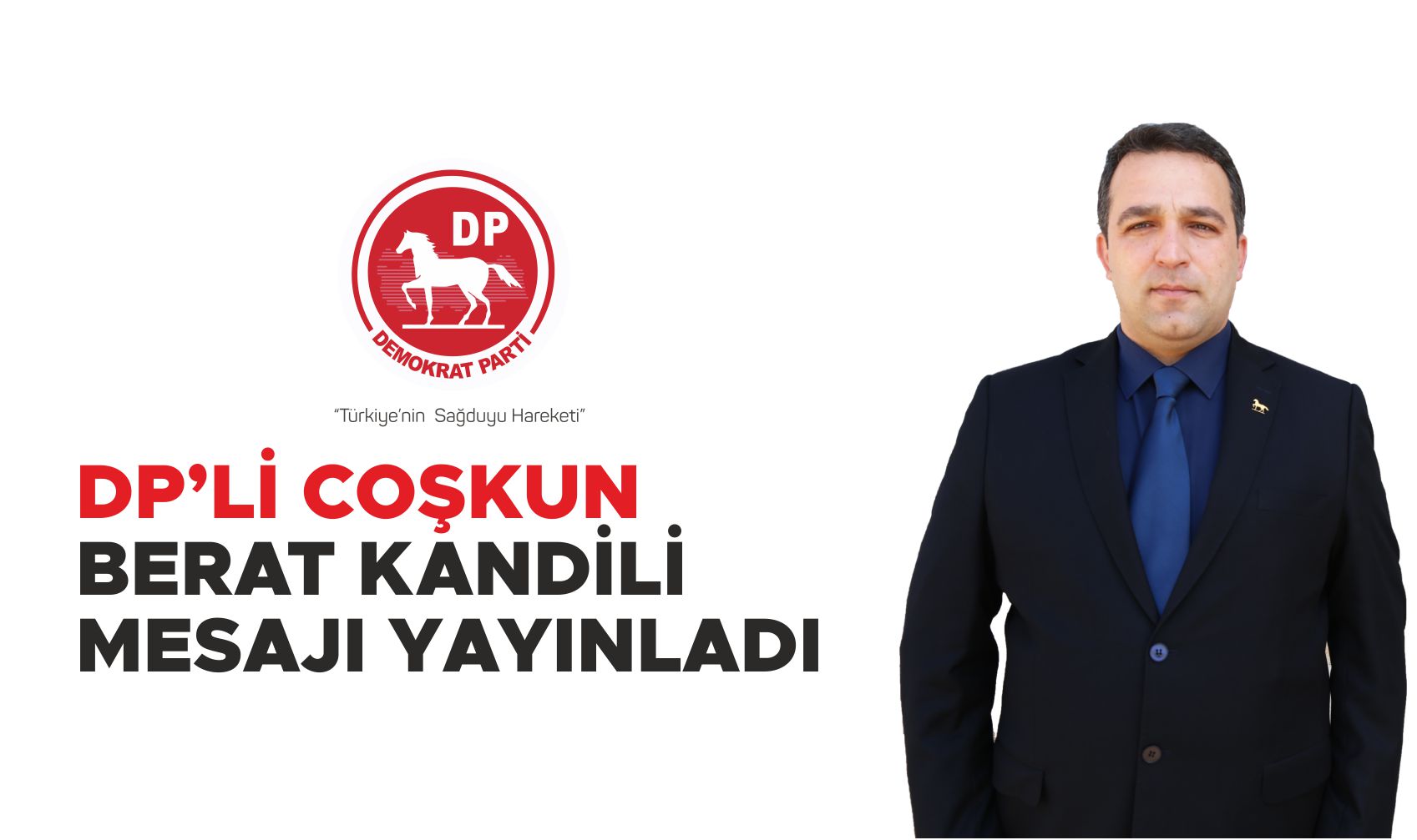 DEKORAT PARTİLİ COŞKUN BERAT KANDİLİ MESAJI YAYINLADI