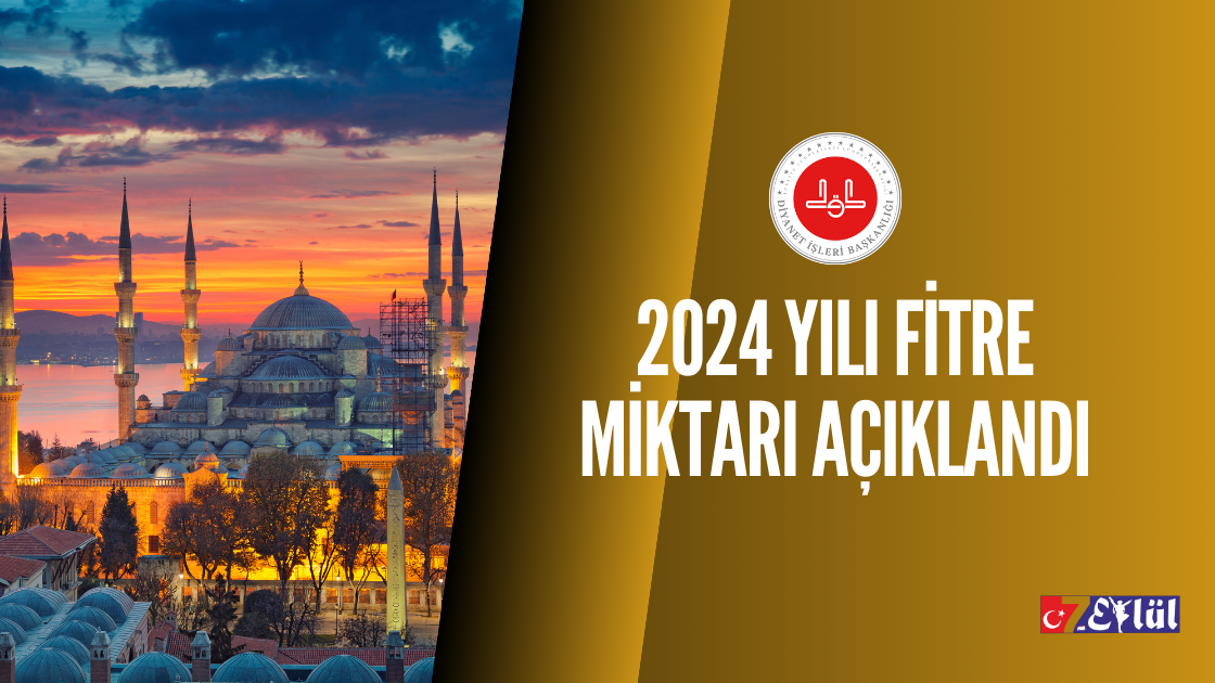 2024 Yılı Fitre Miktarı Belli Oldu