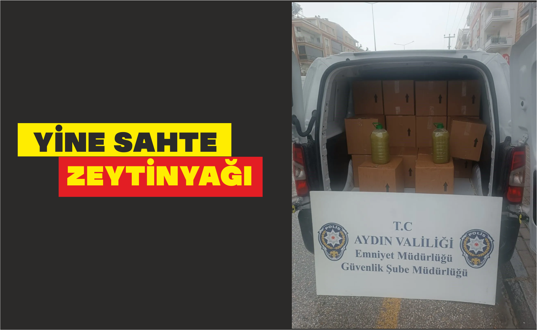 Aydın’da 850 litre sahte zeytinyağı ele geçirildi