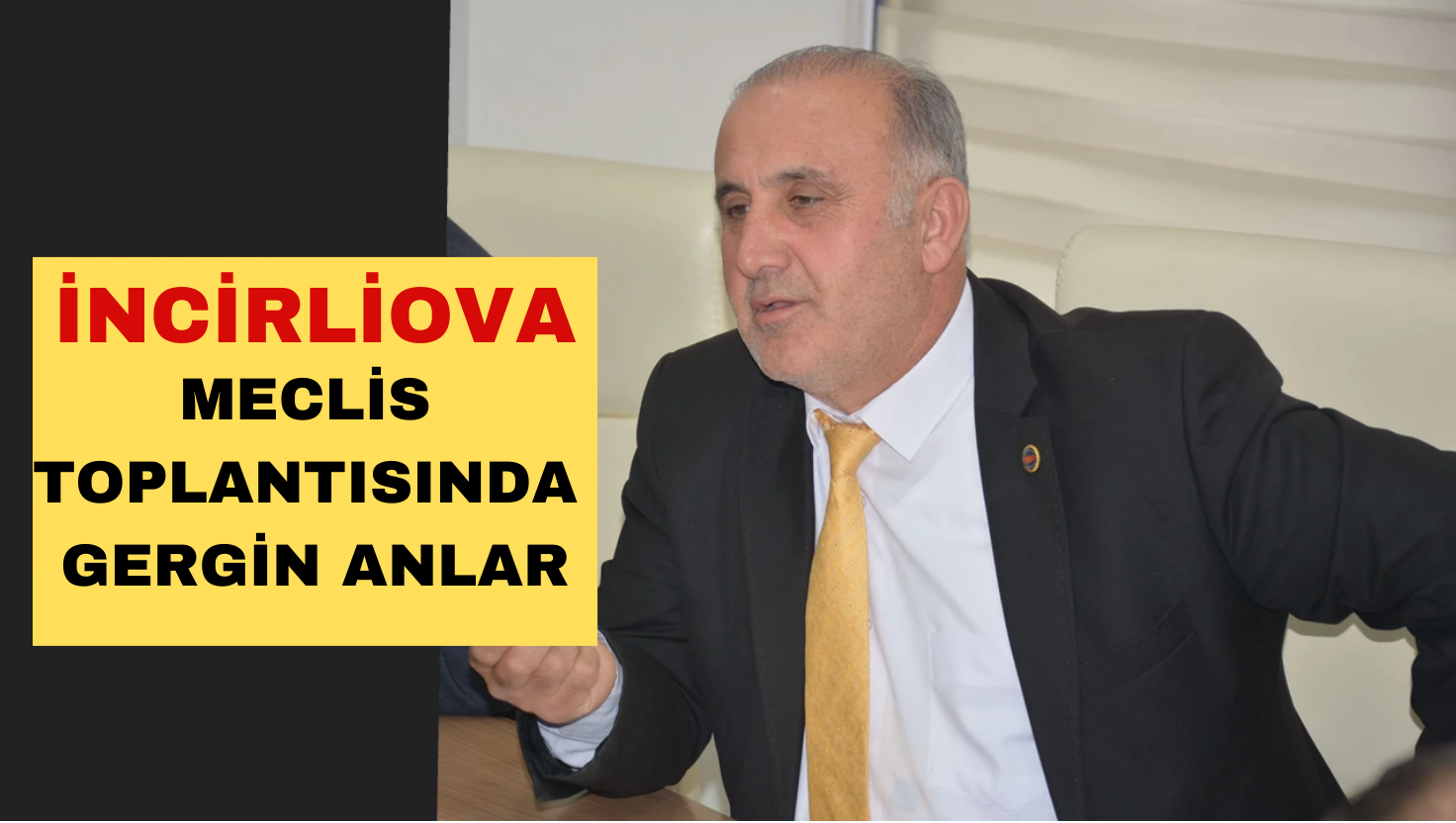 İncirliova Meclisinde Gergin Toplantı