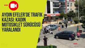 Aydın Efeler’de Trafik Kazası: Kadın Motosiklet Sürücüsü Yaralandı